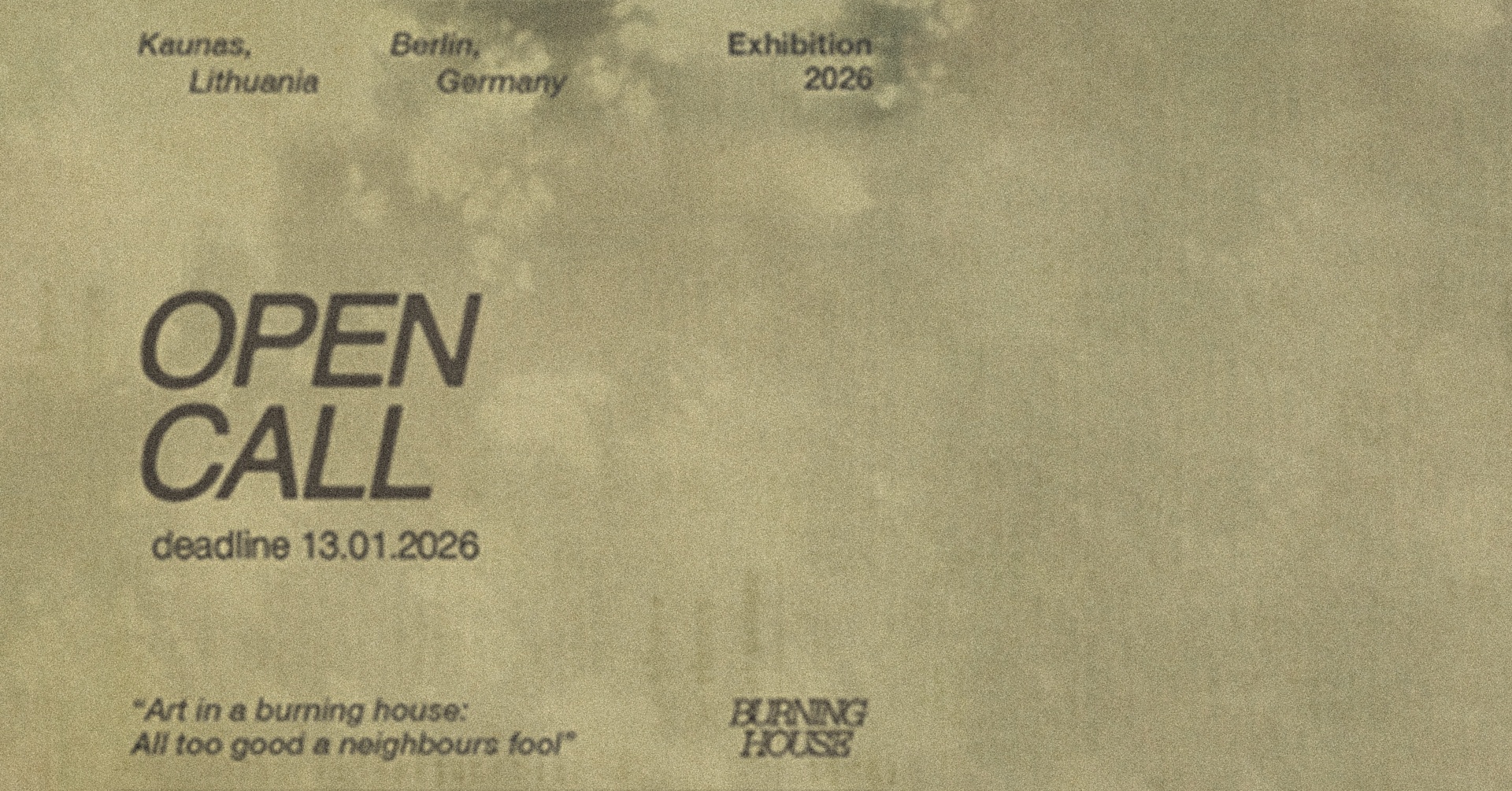ATVIRAS KVIETIMAS Lietuvoje gyvenantiems menininkams „Art in a Burning House: All too good a neighbour's fool“ | Kauno menininkų namai