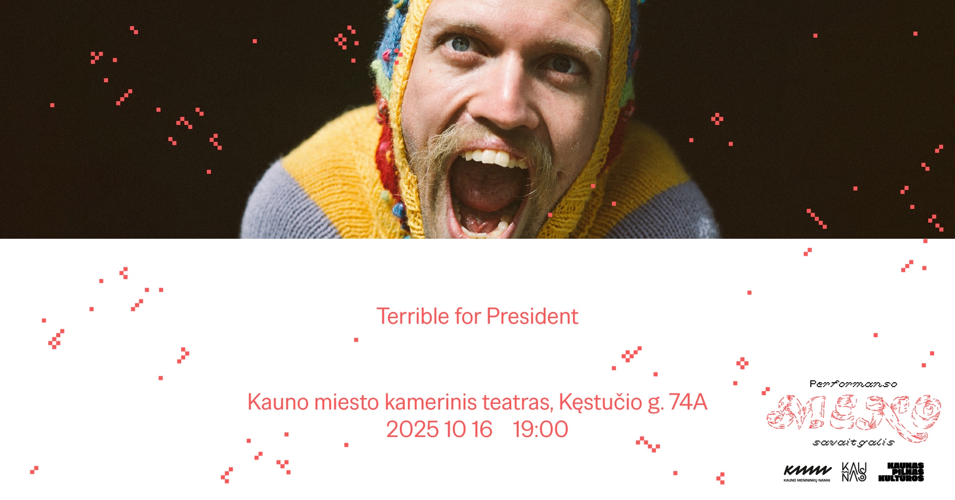 Terrible for President pasirodymas | Performanso meno savaitgalis | Kauno menininkų namai