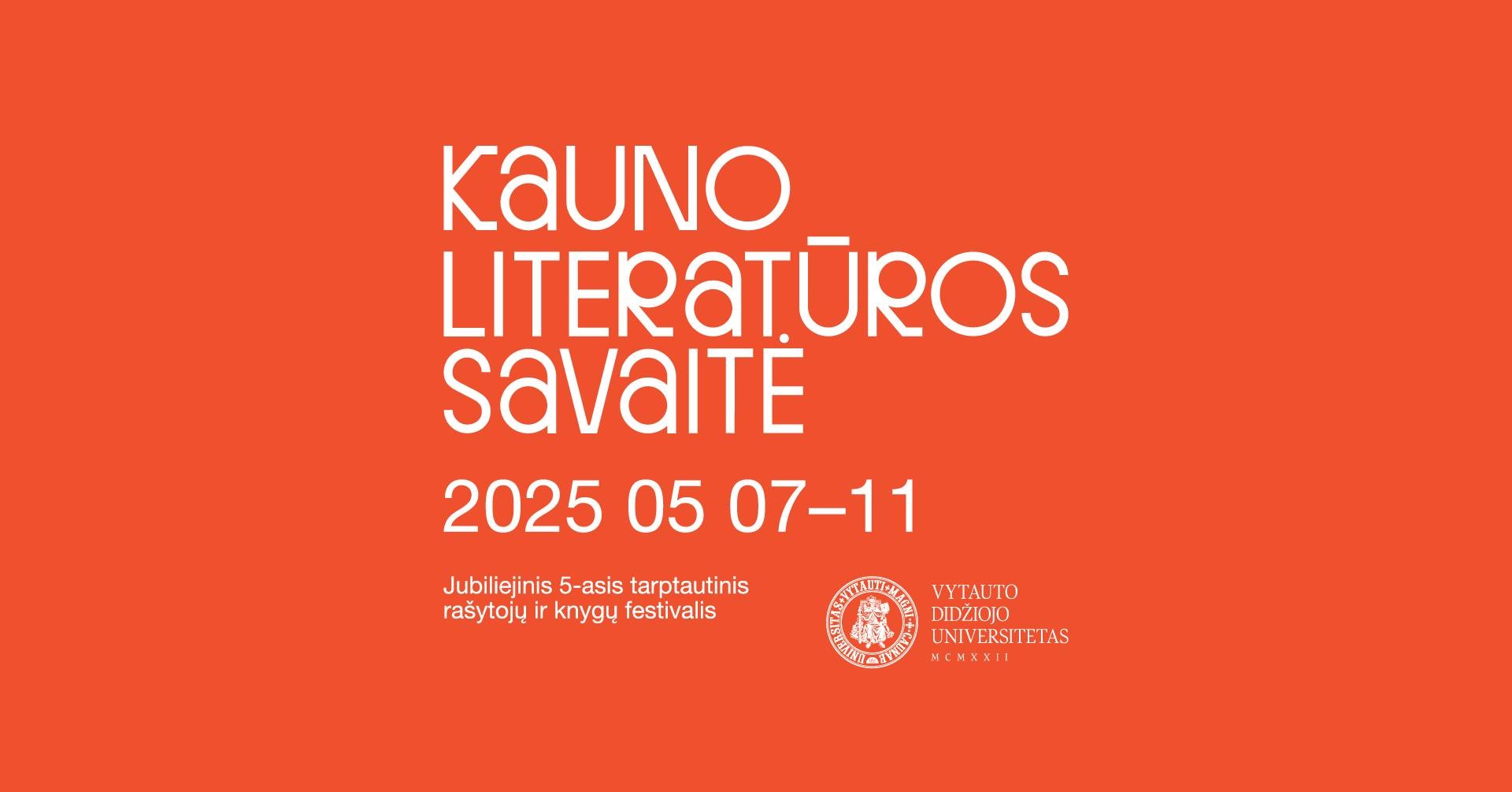 Kauno literatūros savaitė'25 | Tarptautinis rašytojų ir knygų festivalis