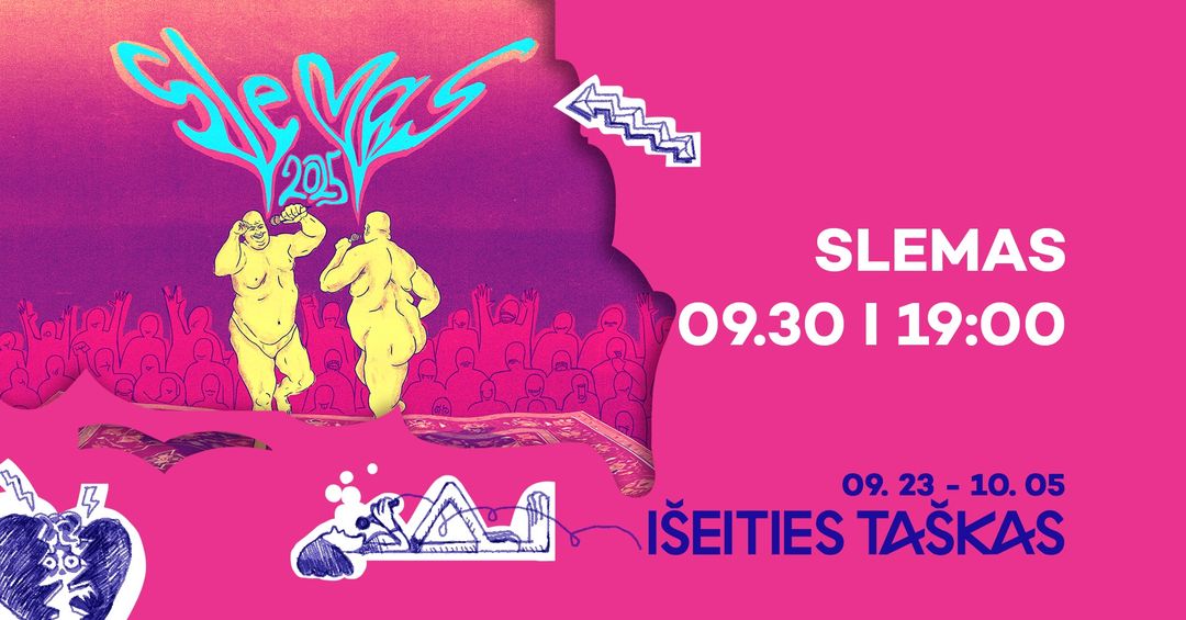 Slemas #87 x Festivalis „Išeities taškas“ | Kauno menininkų namai