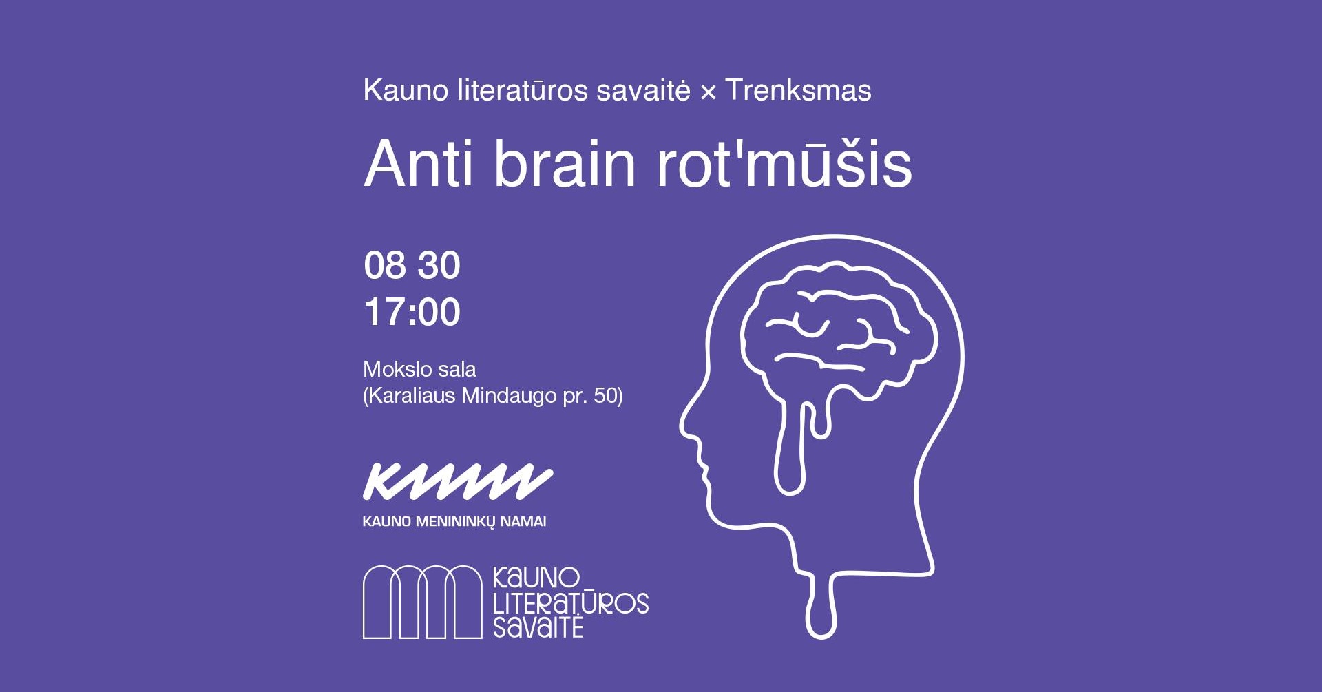Anti brain rot'mūšis | Kauno literatūros savaitė x Trenksmas | Kauno menininkų namai