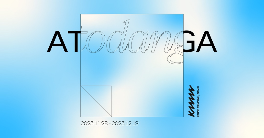 Paroda „Atodanga” | Kauno menininkų namai