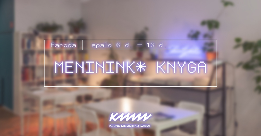 Meninink* knyga. Paroda 
