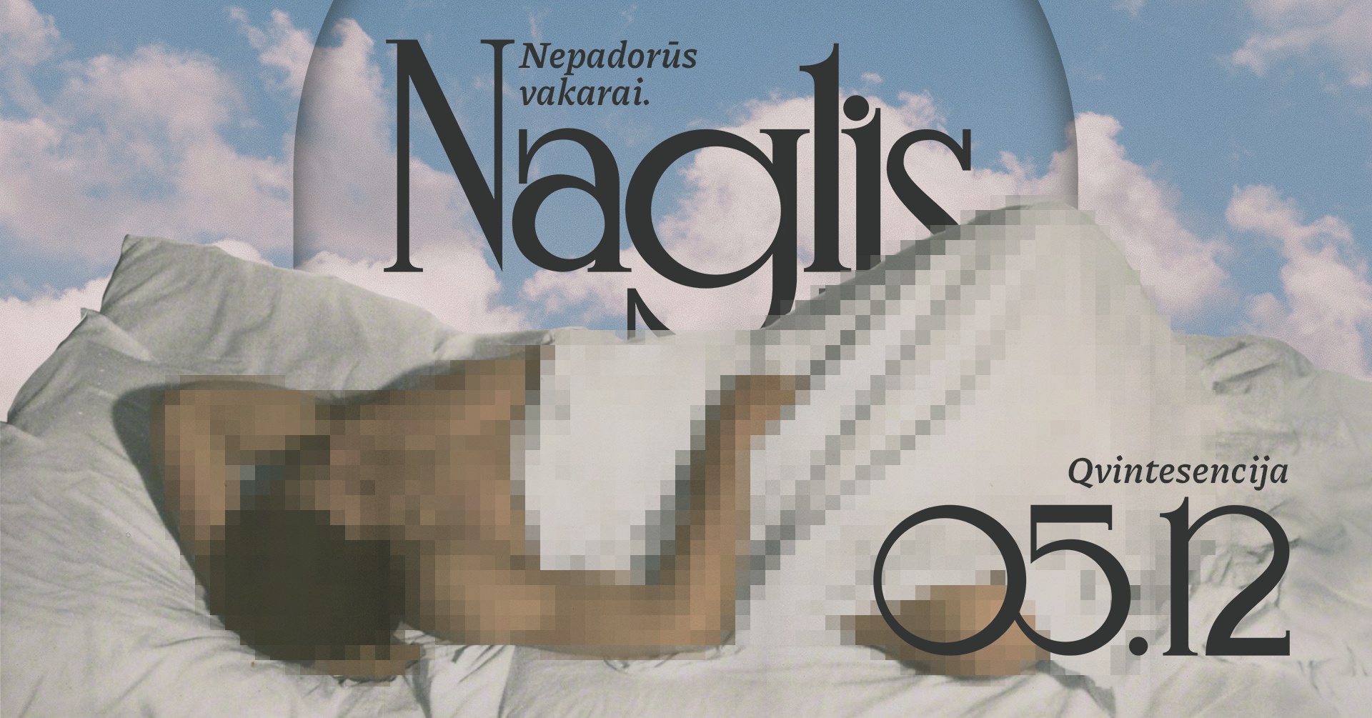 QVINTESENCIJA Nepadorūs vakarai. Naglis