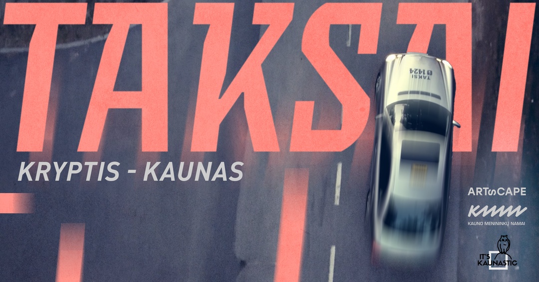 Taksai_Kryptis_Kaunas_Kauno menininkų namai