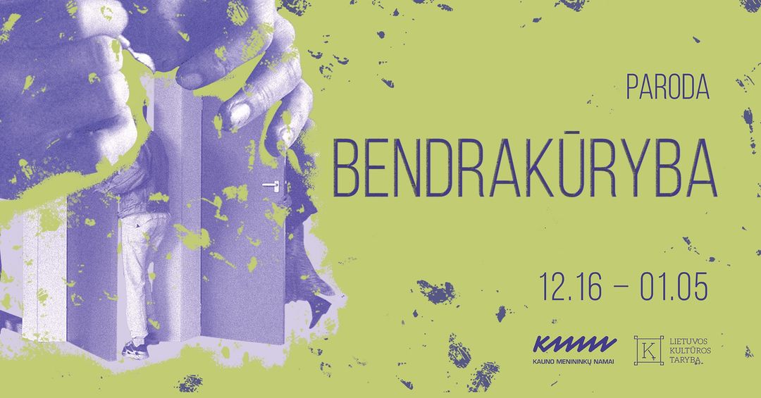 BENDRAKŪRYBA - baigiamųjų kūrinių paroda