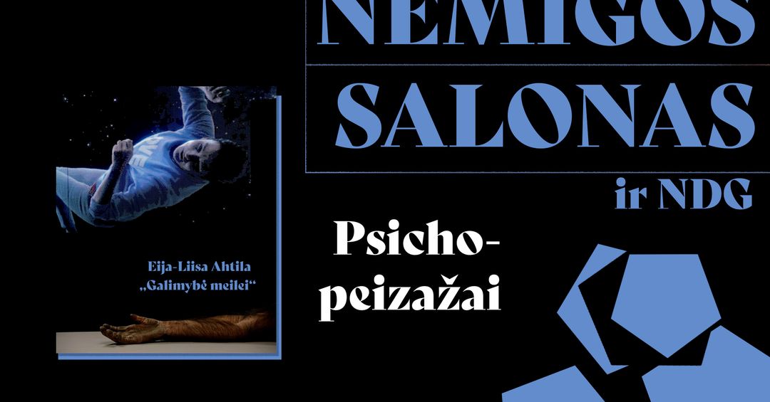 NEMIGOS SALONAS ir NDG | Psichopeizažai