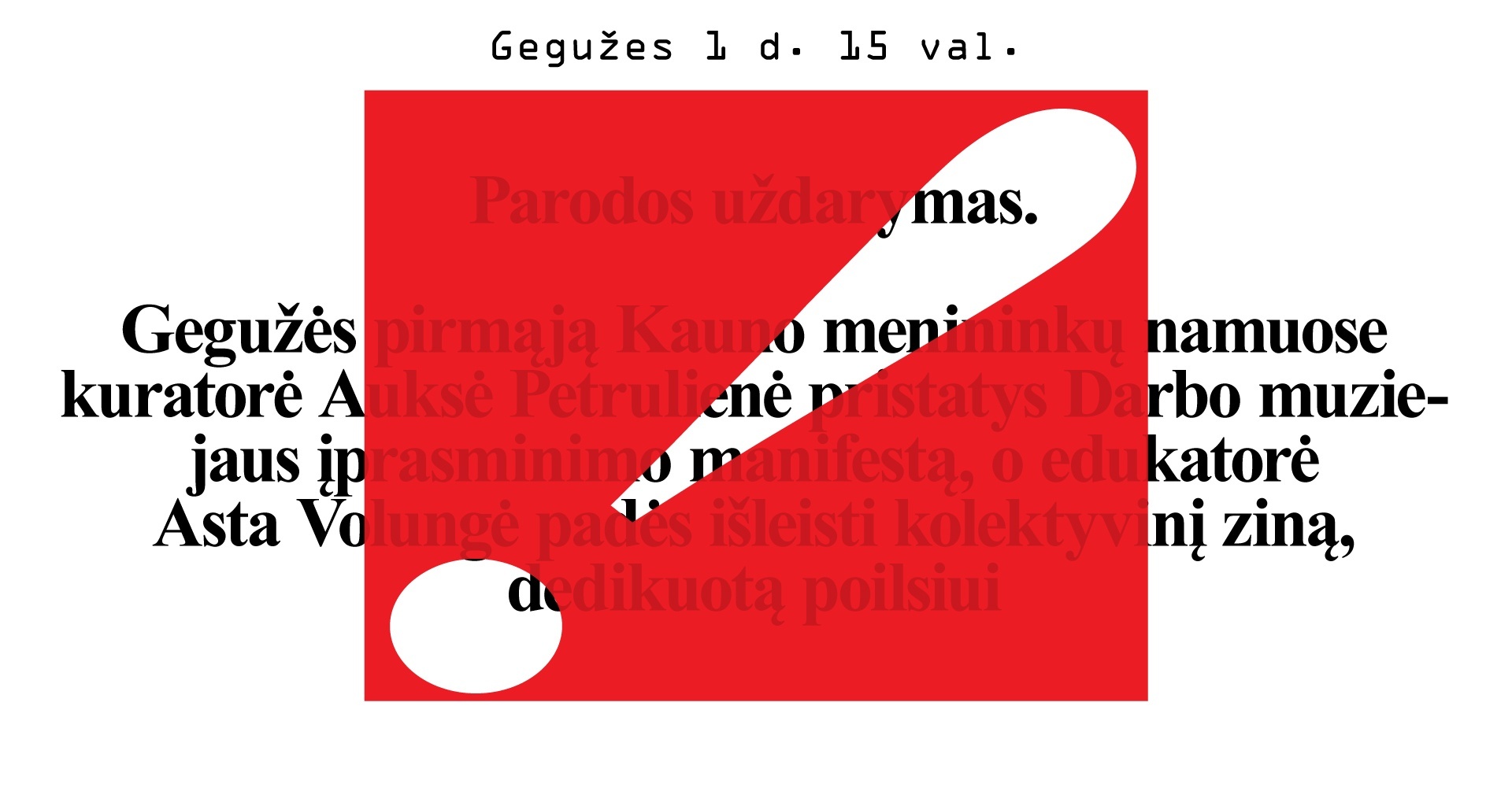 Pirmiausia veiksmas buvo! I Pristatymas ir dirbtuvės