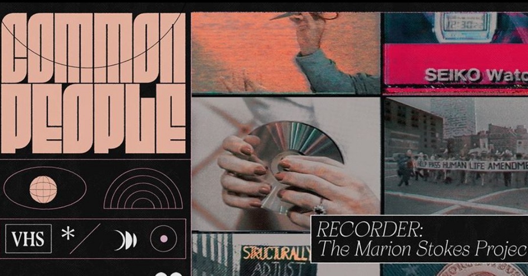 COMMON PEOPLE | Recorder: The Marion Stokes Project